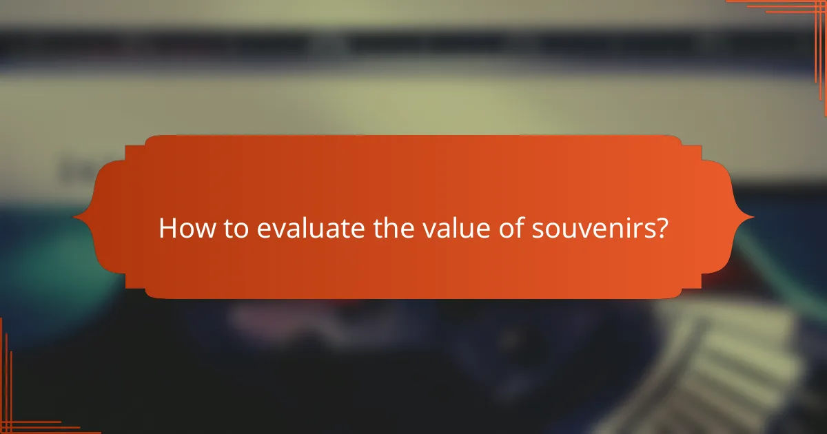 How to evaluate the value of souvenirs?