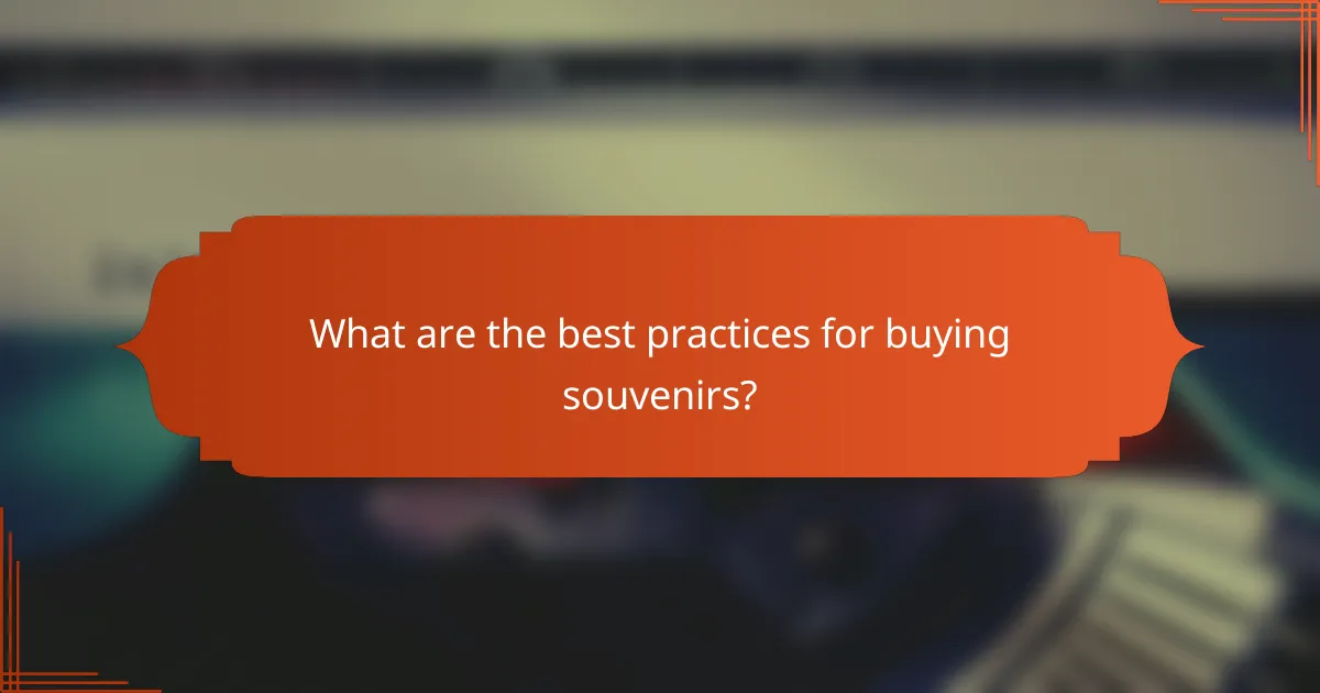 What are the best practices for buying souvenirs?
